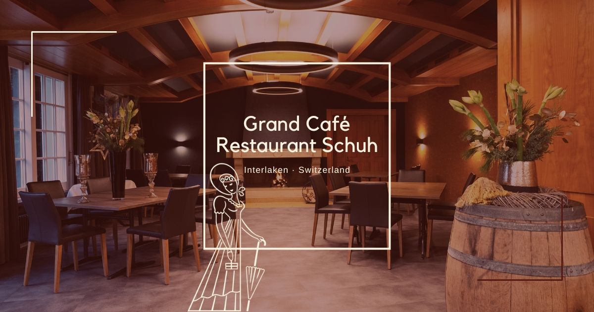 Das Restaurant Schuh am Höheweg in Interlaken